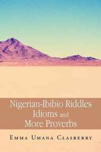 Nigerian-Ibibio Riddles Idioms and More Proverbs