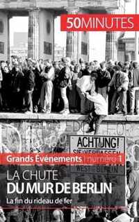 La chute du mur de Berlin: La fin du rideau de fer