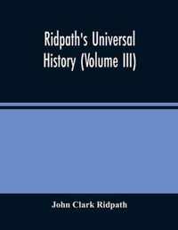 Ridpath'S Universal History