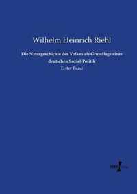 Die Naturgeschichte des Volkes als Grundlage einer deutschen Sozial-Politik