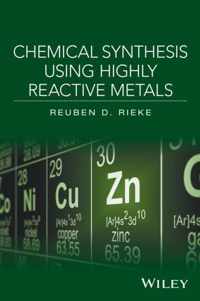 Chemical Synthesis Using Highly Reactive Metals