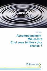 Accompagnement Mieux-Etre Et Si Vous Tentiez Votre Chance ?