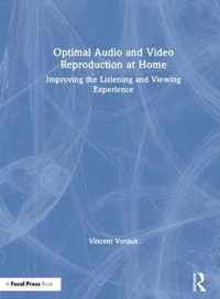 Optimal Audio and Video Reproduction at Home