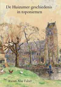De Huizumer geschiedenis in toponiemen - Rients Aise Faber - Paperback (9789464189148)