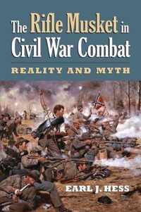 The Rifle Musket in Civil War Combat