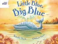 Rigby Star Guided 2 White Level: Little Blue, Big Blue Pupil Book (Single)