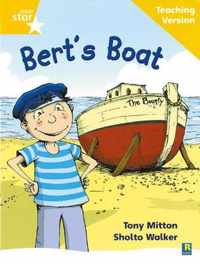 Rigby Star Phonic Guided Reading Yellow Level: Bert'S Boat Teaching Version