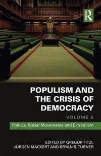 Populism and the Crisis of Democracy: Volume 2