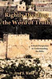 Rightly Dividing The Word of Truth