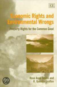 Economic Rights and Environmental Wrongs  Property Rights for the Common Good