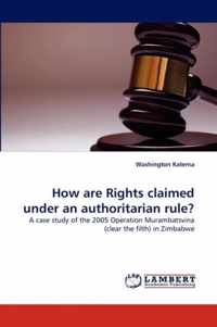 How Are Rights Claimed Under an Authoritarian Rule?