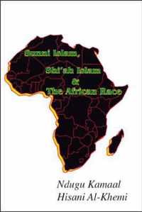 Sunni Islam, Shi'ah Islam and the African Race