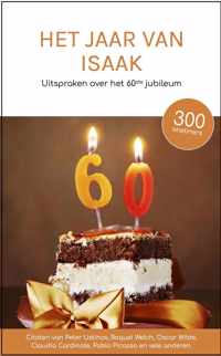 Het jaar van Isaak  - Uitspraken over het 60 ste jubileum  - 60 jaar - Cadeau - Citaten