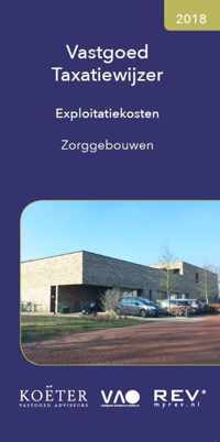 Vastgoed Taxatiewijzer Exploitatiekosten Zorggebouwen 2018