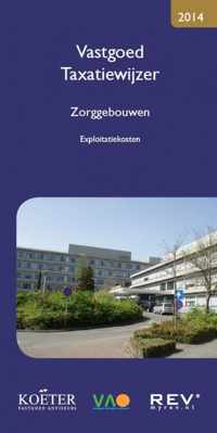 Vastgoed taxatiewijzer 2014 Zorggebouwen