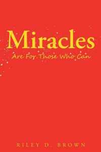 Miracles Are for Those Who Can