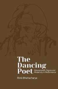 The Dancing Poet: Rabindranath Tagore and Choreographies of Participation