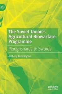 The Soviet Union's Agricultural Biowarfare Programme