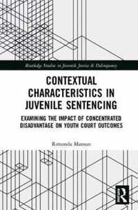 Contextual Characteristics in Juvenile Sentencing