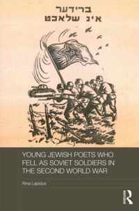 Young Jewish Poets Who Fell as Soviet Soldiers in the Second World War