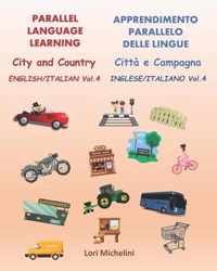 Parallel Language Learning - English/Italian Vol. 4 / Apprendimento Parallelo delle Lingue - Inglese/Italiano Vol. 4