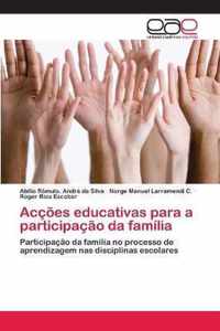 Accoes educativas para a participacao da familia