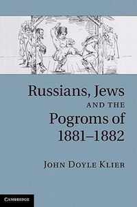 Russians Jews & Pogroms Of 1881-1882