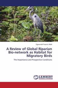 A Review of Global Riparian Bio-network as Habitat for Migratory Birds