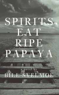 Spirits Eat Ripe Papaya