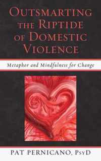 Outsmarting the Riptide of Domestic Violence