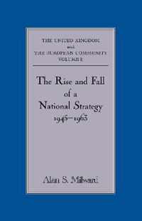 The Rise and Fall of a National Strategy: The UK and The European Community