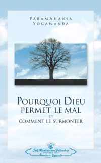 Pourquoi Dieu permet le mal (Why God Permits Evil - French)