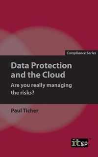 Data Protection and the Cloud - Are you really managing the risks?