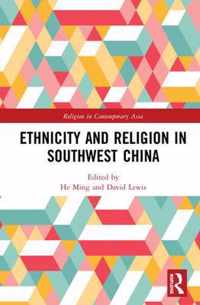 Ethnicity and Religion in Southwest China