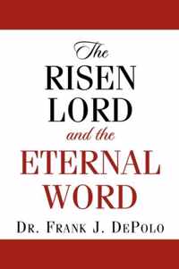 The Risen Lord & The Eternal Word