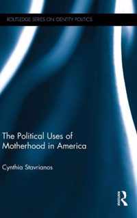 The Political Uses of Motherhood in America