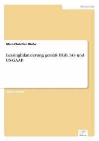 Leasingbilanzierung gemass HGB, IAS und US-GAAP