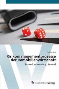 Risikomanagementprozesse der Immobilienwirtschaft