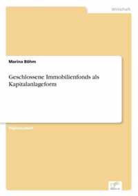 Geschlossene Immobilienfonds als Kapitalanlageform