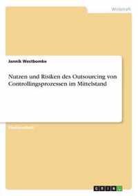 Nutzen und Risiken des Outsourcing von Controllingsprozessen im Mittelstand