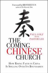 The Coming Chinese Church: How Rising Faith in China Is Spilling Over Its Boundaries