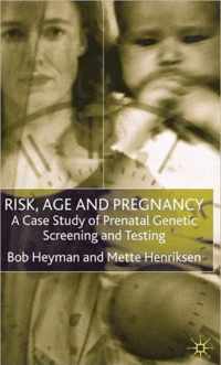 Risk, Age and Pregnancy