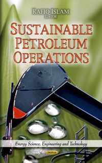 Sustainable Petroleum Operations