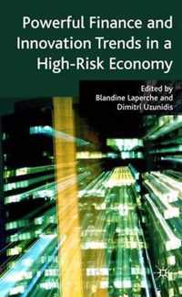 Powerful Finance and Innovation Trends in a High-Risk Economy