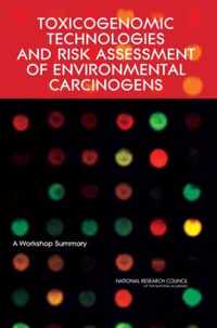 Toxicogenomic Technologies and Risk Assessment of Environmental Carcinogens