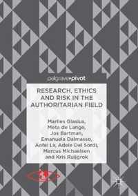 Research, Ethics and Risk in the Authoritarian Field