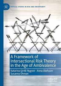 A Framework of Intersectional Risk Theory in the Age of Ambivalence