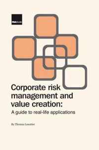 Corporate Risk Management for Value Creation