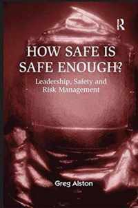 How Safe Is Safe Enough?