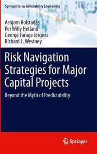 Risk Navigation Strategies for Major Capital Projects